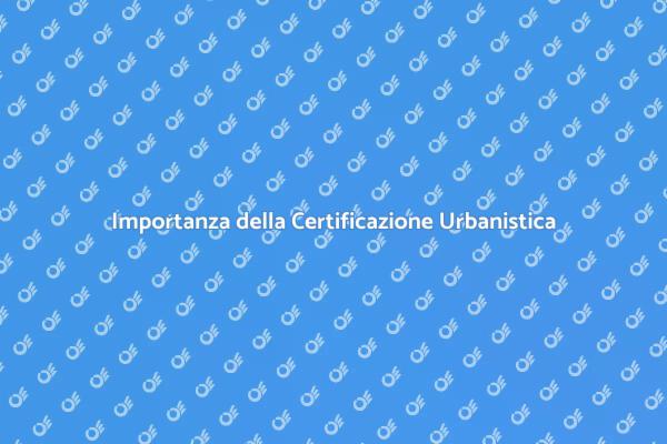 Legittimità Urbanistica: Perché è Cruciale
