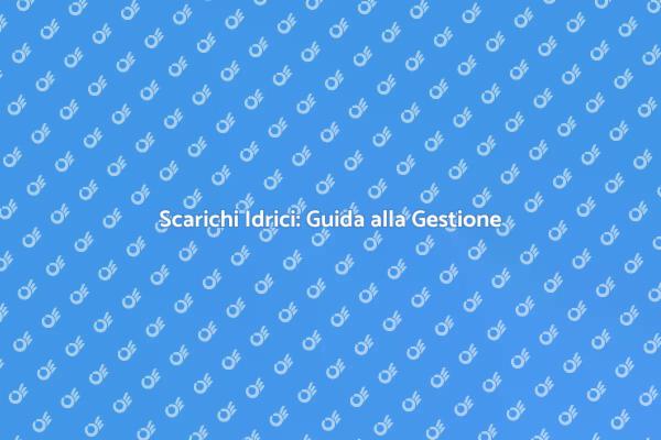 Importanza degli Scarichi Idrici Efficaci