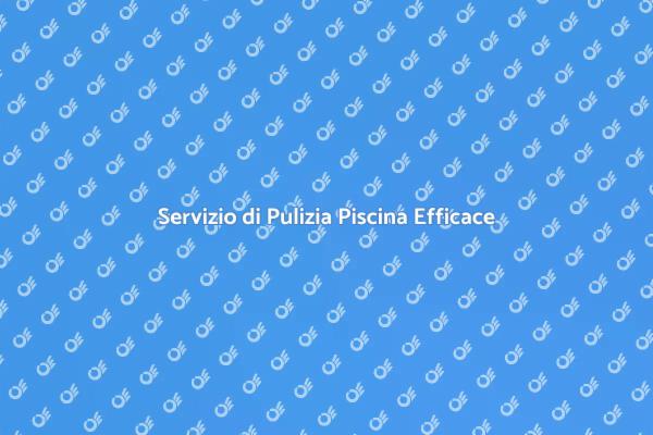 Importanza della Pulizia della Piscina