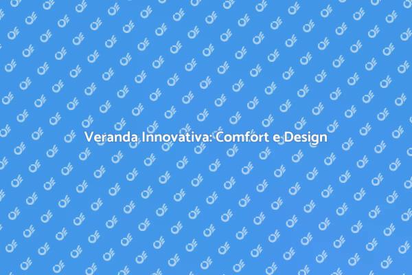 Veranda a Scomparsa: Innovazione e Comfort
