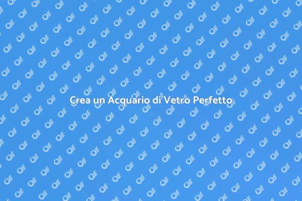 Trasforma la tua Casa con un Acquario