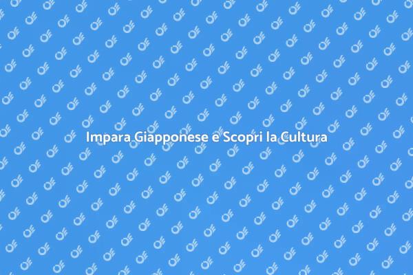 Scopri il Giapponese e la Sua Cultura