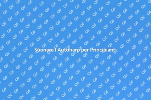 Impara a Suonare l'Autoharp