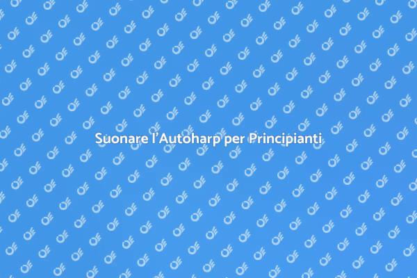 L'Autoharp: Musica per Tutti!