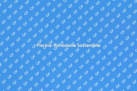 Rimuovere Piscina Ecologicamente
