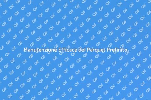 Pulizia Parquet Prefinito: Guida Essenziale