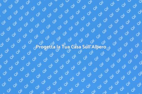 Casa sull'Albero: Sogni in Alto