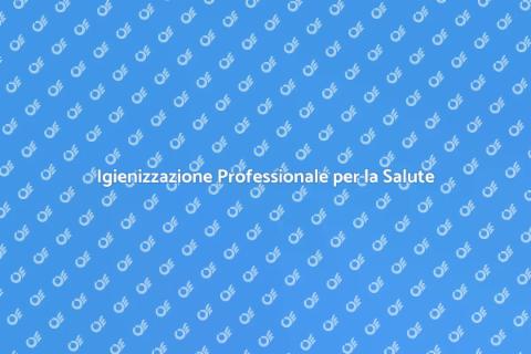 Servizio Professionale di Sanificazione