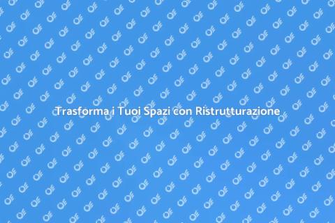 Ristrutturazione Edilizia di Grandi Opere