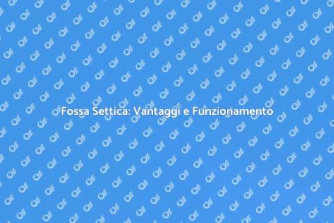 Fossa Biologica: Guida Completa e Vantaggi