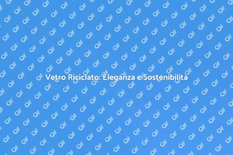 Piani di Lavoro in Vetro Riciclato