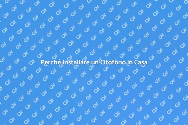 Citofono: Sicurezza e Comunicazione