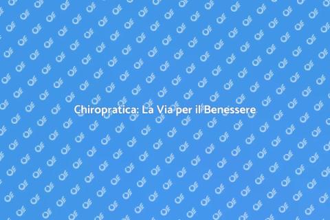 Trattamento Chiropratico per Benessere