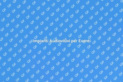 Noleggiare Impianti Audiovisivi