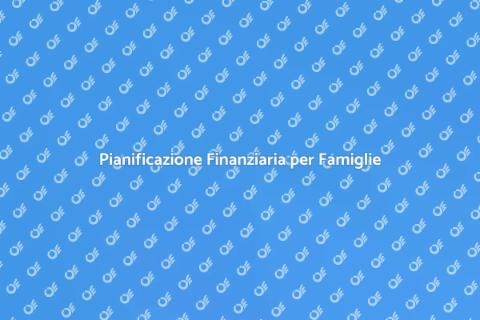 Consulenza Finanziaria Familiare