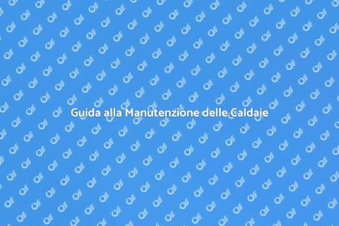 Manutenzione Caldaie a Camera Aperta