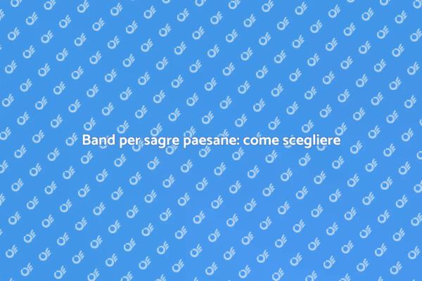 La musica perfetta per sagre paesane