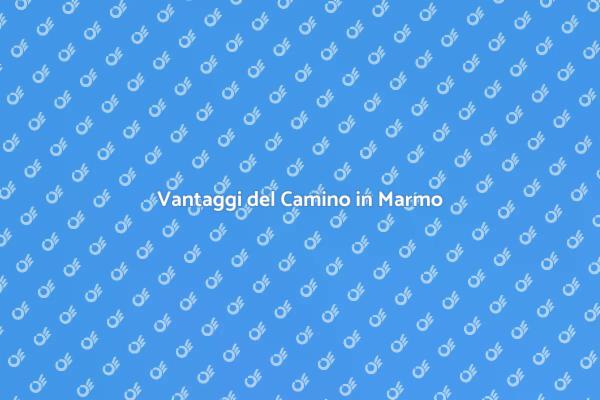 Camino in Marmo: Eleganza e Comfort