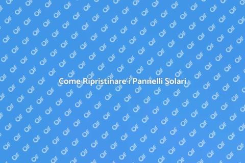 Ripristino Pannelli Solari Danneggiati