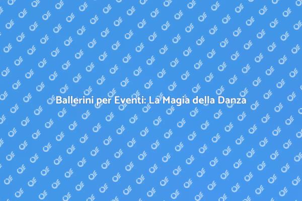Trasforma la Tua Festa con Ballerini