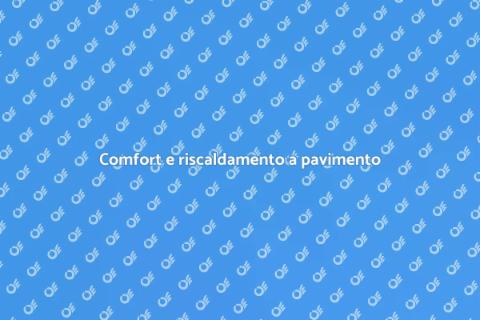Riscaldamento a pavimento: comfort passivo
