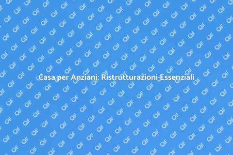 Ristrutturare casa per invecchiamento