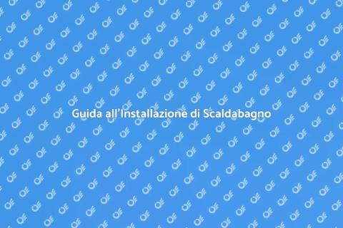 Installazione Scaldabagno Energetico