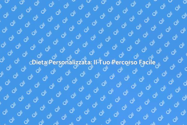 Raggiungi la Tua Dieta Ideale Facilmente