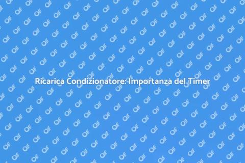 Ricarica Condizionatore: Guida Essenziale