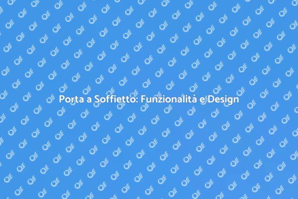 Design e Funzionalità della Porta a Soffietto