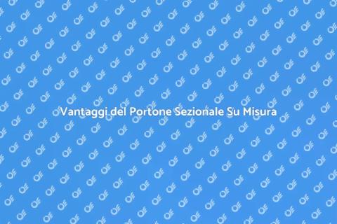Portone Sezionale Personalizzato