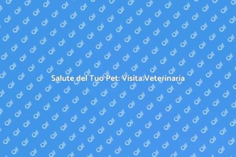 Visita Veterinaria: Salute del Tuo Animale