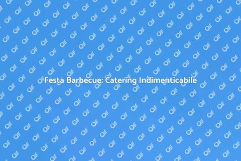 Catering per Festa in Stile Barbecue