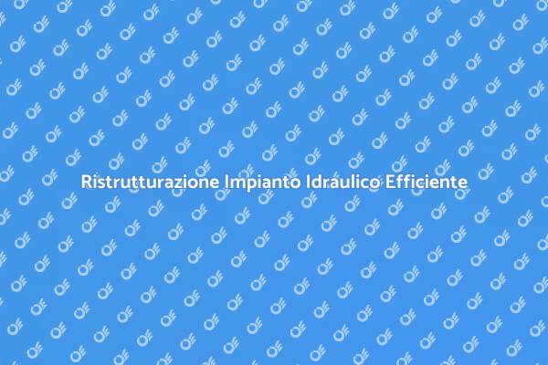 Ristrutturazione Idraulica per Caldaie
