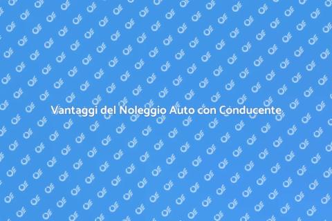 Noleggiare un’Auto con Conducente