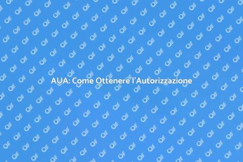 Procedura AUA: Guida Completa