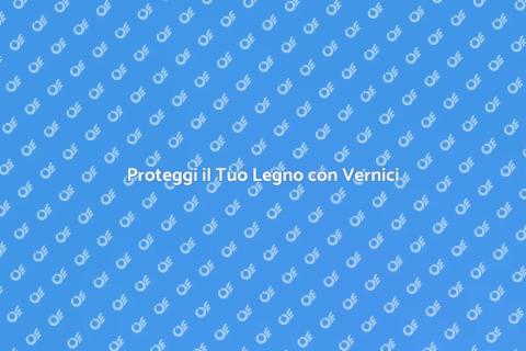 Vernice per il Legno: Bellezza Naturale