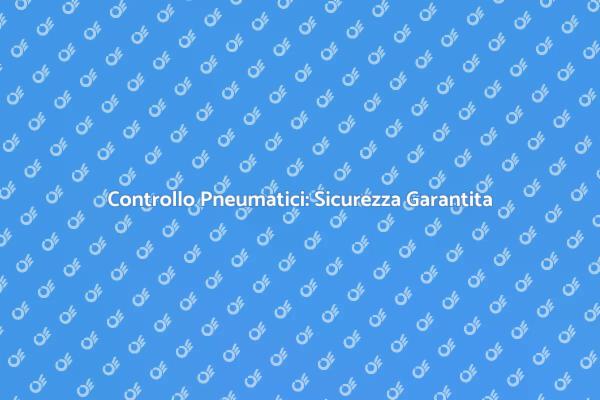 Pneumatici: Controllo della Pressione Essenziale