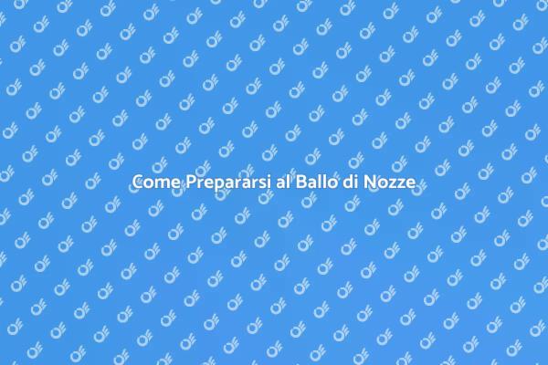 Preparazione per il Ballo di Nozze