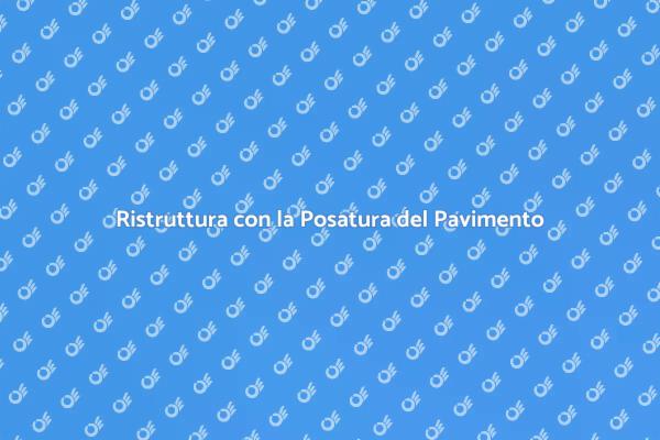 Rinnova la Tua Casa con il Pavimento