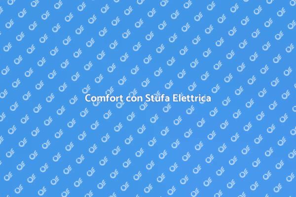 Stufa Elettrica: Comfort e Innovazione