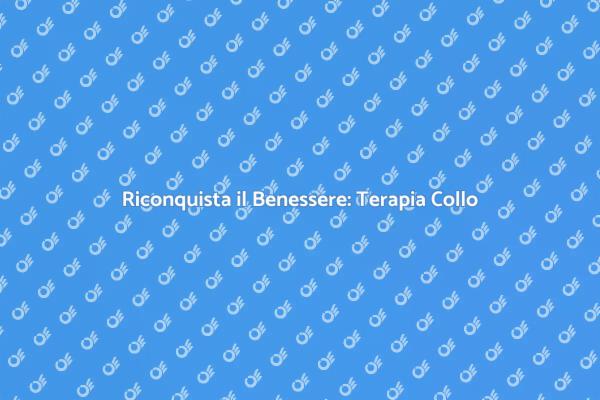 Riscopri il Comfort con la Terapia