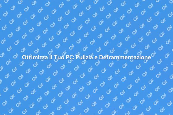 Migliora le Performance del Tuo Computer