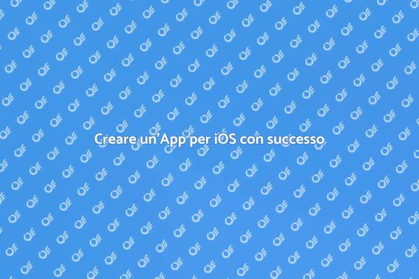 App per iOS: la chiave del successo