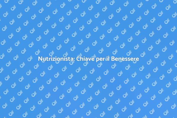 Nutrizione e Benessere: La Guida Essenziale