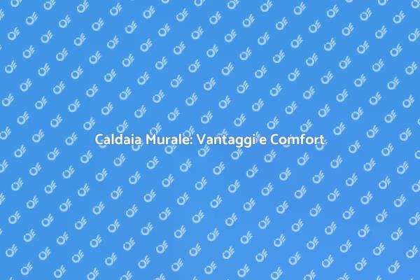 Migliora il Comfort della Tua Casa