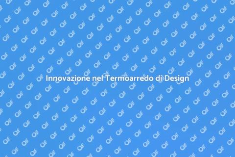 Termoarredo Design e Tecnologia Antigelo