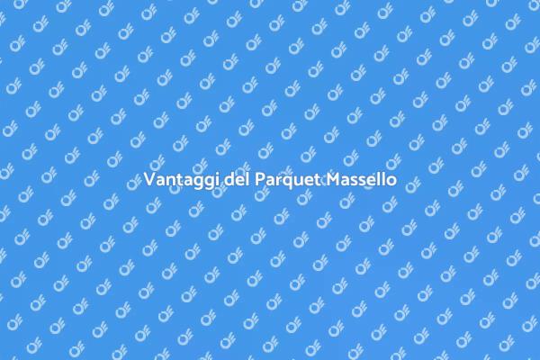 Perché Scegliere il Parquet Massello