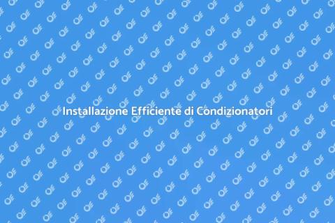 Montaggio Condizionatore Risparmio Energetico