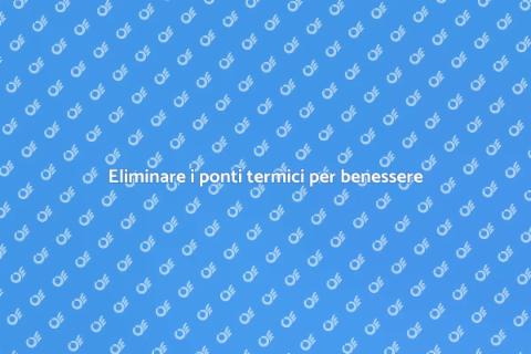 Eliminazione ponti termici edificio